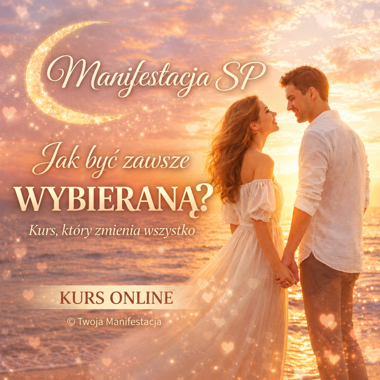 Kurs Manifestacja SP. Jak być zawsze wybieraną?